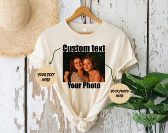 Custom Photo and Text Shirt, Personalized Shirt, Custom Graphic Tee, Shirt With Words, Custom Inspired Text T-Shirt, Favorite Text T-shirt