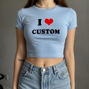 I Love Custom Y2K Baby Tee, Custom Shirt, I Heart Custom Y2K Baby Tee, Customized I Heart Any Text Baby Tee, Gift For Girlfriends