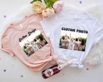 Custom Bridesmaid Photo Shirt with Text, Personalized Bridal Party T Shirt, Wedding Picture Tee, Bachelorette Gift for Bride and Friends