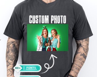 Custom Photo Text Shirt, Personalized Picture T Shirt, Comfort Colors Custom Image Tee, Upload Your Photo, Family Friends Gift