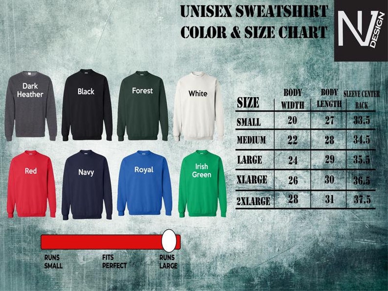 May include: A unisex sweatshirt color and size chart. The chart displays sweatshirts in various colors: dark heather, black, forest green, white, red, navy, royal blue, and Irish green. Size measurements are also included.