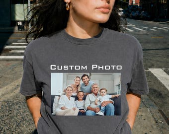 Custom Photo Shirt with Personalized Text, Comfort Colors Picture Tee, Upload Your Own Image T Shirt, Family Friends Birthday Gift