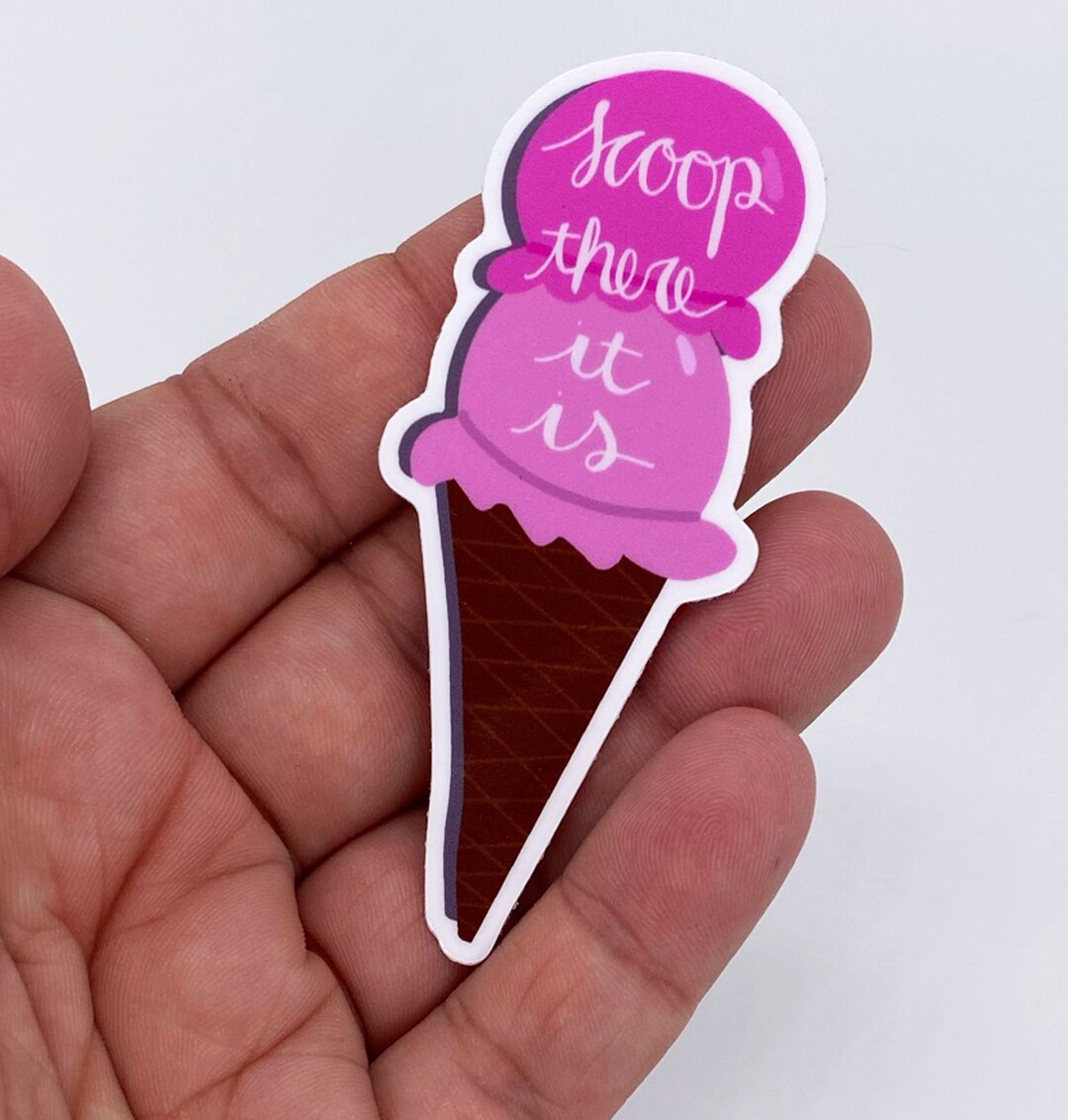 Vinyl Scoop There It is Ice Cream Sticker Etsy