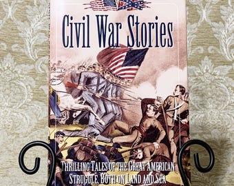 Civil War Stories Book: Reprint of Original Copyright 1881