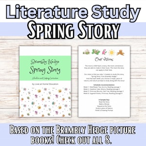 May include: A literature study guide titled "Spring Story" with the text "Brambly Hedge" and floral illustrations. The guide includes a schedule, vision statement, and sample day activities. The text at the bottom reads "Based on the Brambly Hedge Picture Books! Check out all 8."