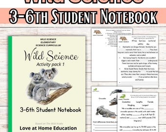 Wild Science Curriculum: 3-6th Grade Student Notebook (Digital Download)