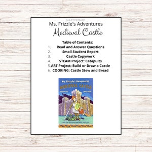 May include: A printable activity book for kids featuring Ms. Frizzle's Adventures Medieval Castle. The cover shows a colorful illustration of Ms. Frizzle and her students in front of a medieval castle. The table of contents includes activities like reading and answering questions, a small student report, castle copywork, a STEAM project on catapults, an art project to build or draw a castle, and a cooking activity to make castle stew and bread.