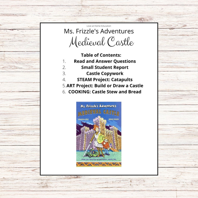 May include: A printable activity book for kids featuring Ms. Frizzle's Adventures Medieval Castle. The cover shows a colorful illustration of Ms. Frizzle and her students in front of a medieval castle. The table of contents includes activities like reading and answering questions, a small student report, castle copywork, a STEAM project on catapults, an art project to build or draw a castle, and a cooking activity to make castle stew and bread.