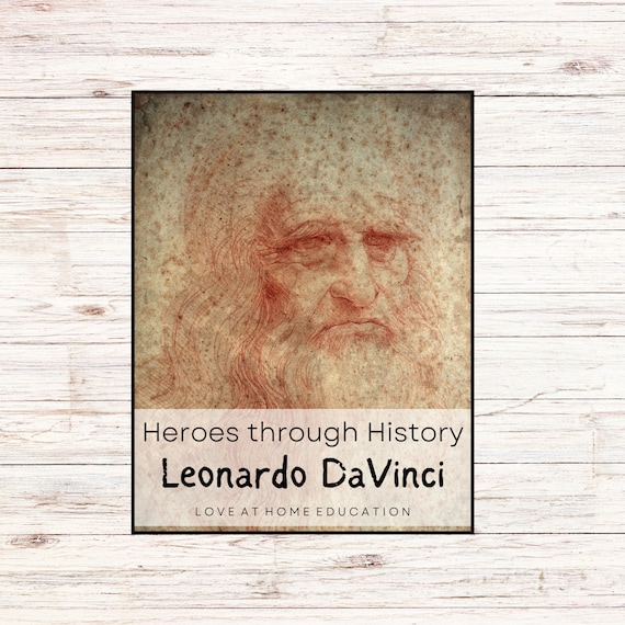 Leonardo DaVinci Unit Study: K-12 Homeschool History (Digital Download)