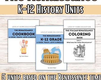 Renaissance History Unit | K-12 Homeschool Curriculum (Digital Download)