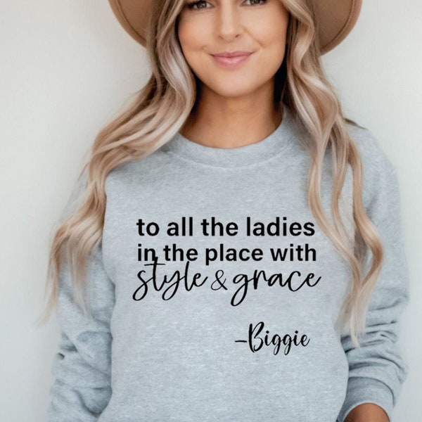 All The Ladies In The Place With Style And Grace SVG PNG | Instant Download | Digital Design