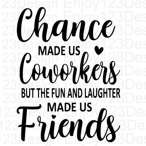Chance Made Us Coworkers Svg / Colleagues Svg / Friendship Svg - Etsy