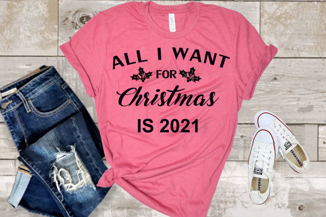 All I Want for Christmas is 2021 PNG JPG Dear Santa Merry  Etsy