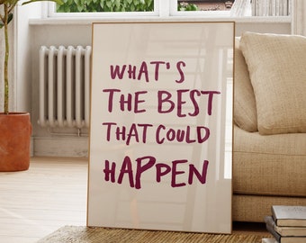 What’s the Best That Could Happen Printable Wall Art – Positive Mindset Quote, Minimalist Decor (Digital Download)