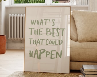 What’s the Best That Could Happen Printable Wall Art – Positive Mindset Quote, Minimalist Decor (Digital Download)