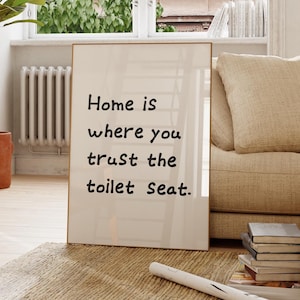 Home is Where You Trust the toilet seat fun poster, Minimalist Poster, Funny wall art, Typography art, Trendy print, funny gift art print