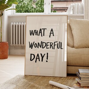 wonderful Day Print, Uplifting quote art print, Minimalist aesthetic wall art, Affirmations Print, Typography art Trendy Wall Art Dorm Room