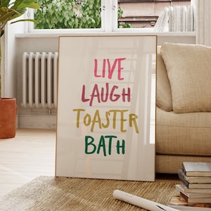 Live Laugh Toaster Bath fun poster, Minimalist Poster, Funny wall art, Typography art, Trendy wall art print, funny gift art print