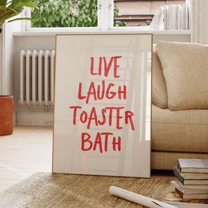 Live Laugh Toaster Bath fun poster, Minimalist Poster, Funny wall art, Typography art, Trendy red wall art print, funny gift art print