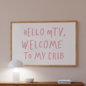 Cześć MTV, Welcome to My Crib Poziomy wydruk, Modny wydruk artystyczny na korytarzu, Estetyczna sztuka ścienna, Wydruk typograficzny, Retro modny plakat