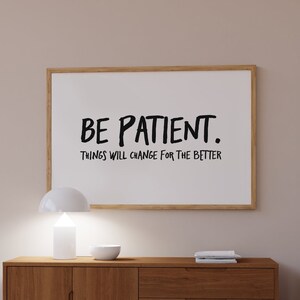 Be Patient Quote Print: Trendy Affirmations Wall Art (Digital Download)