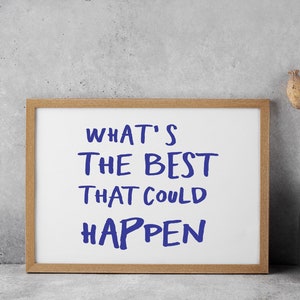 What&#39;s the best that could happen quote Horizontal poster, Uplifting quote  print, Trendy aesthetic wall art, Affirm Print, Typography art
