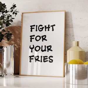 Vecht voor je friet print, esthetische keukendecor, schattige kookkunst, keukenmuurkunst print, minimalistische print, digitale download