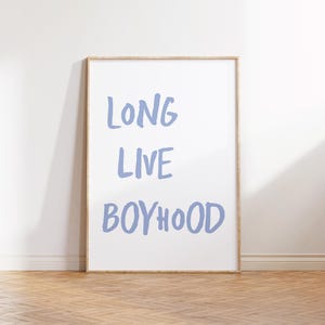 Long Live Boyhood quote poster, Uplifting quote art print, Trendy aesthetic black wall art, Typography art, Kids Room print, Nursery Print