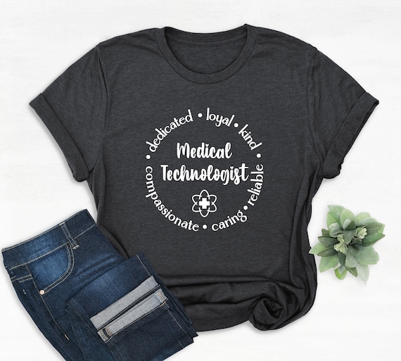 Medical Technologist Gift Medical Technologist Shirt Tee Etsy
