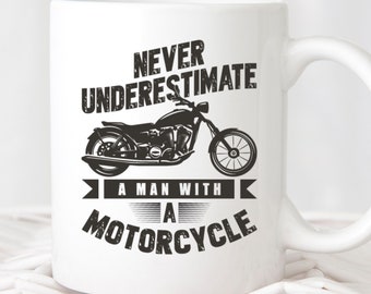 Motorcyclist mug "Never underestimate a man on a motorcycle". Biker mug. Biker friend. Motorcycle gift. Funny motorcyclist. Motorcycle cup
