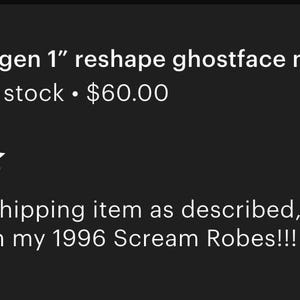 May include: A white ghostface mask with black eye and mouth openings, featuring a long, distorted face shape and an attached black fabric hood. The text reads: Eu &ldquo;gen 1&rdquo; reshape ghostface mask. 4 in stock. $60.00. Five stars. Seller quick shipping item as described.
