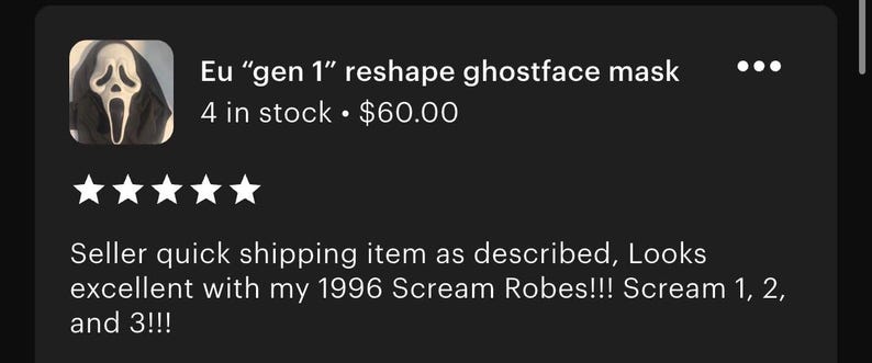May include: A white ghostface mask with black eye and mouth openings, featuring a long, distorted face shape and an attached black fabric hood. The text reads: Eu &ldquo;gen 1&rdquo; reshape ghostface mask. 4 in stock. $60.00. Five stars. Seller quick shipping item as described.