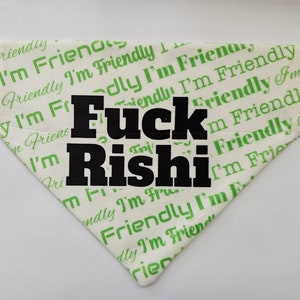 F*cK Rishi / I'm Friendly / XL bully ban /  Support the xl bully / Fully Printed Dog Bandana / Deed Not Breed / Neckerchief / Any Text