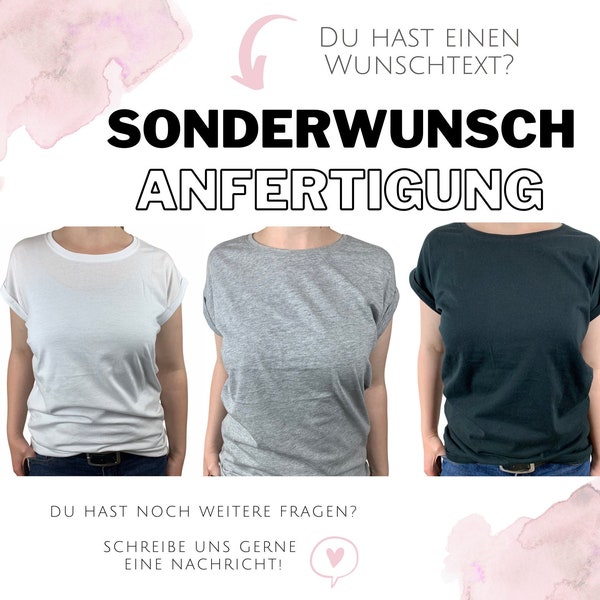 Damen T-Shirt Sonderwunsch Eigene Idee Sonderanfertigung DIY