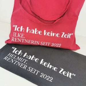 Ich habe keine Zeit Geschenk Rentenbeginn Mann Frau Personalisierter Beutel Ruhestand