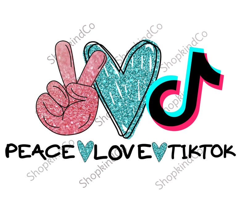 Free Free 233 Sublimation Peace Love Tik Tok Svg SVG PNG EPS DXF File