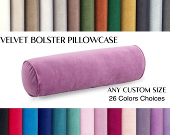 Velvet Bolster Pillow Cover *Bolster Pillow Cover *Decorative Bolster Pillow *Luxury Bolster Velvet Cover *Sofa Bolster Cover *26 Colors
