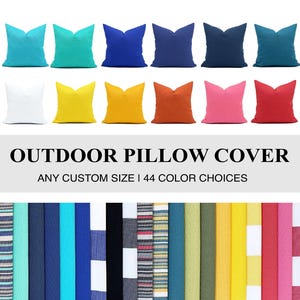Op de afbeelding: Een verzameling buitenkussenhoezen in verschillende kleuren, waaronder turquoise, blauw, geel, oranje, roze en rood. De tekst "OUTDOOR PILLOW COVER" wordt weergegeven, samen met "ANY CUSTOM SIZE | 44 COLOR CHOICES".