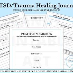 May include: A printable journal with a blue and white background. The journal is titled "PTSD/Trauma Healing Journal" and features guided exercises and journal prompts. The journal includes pages for describing emotions, forgiving others, overcoming problems, self-forgiveness, confidence log, positive memories, positive thinking, and creative beliefs. The journal is designed to help people heal from trauma and PTSD.