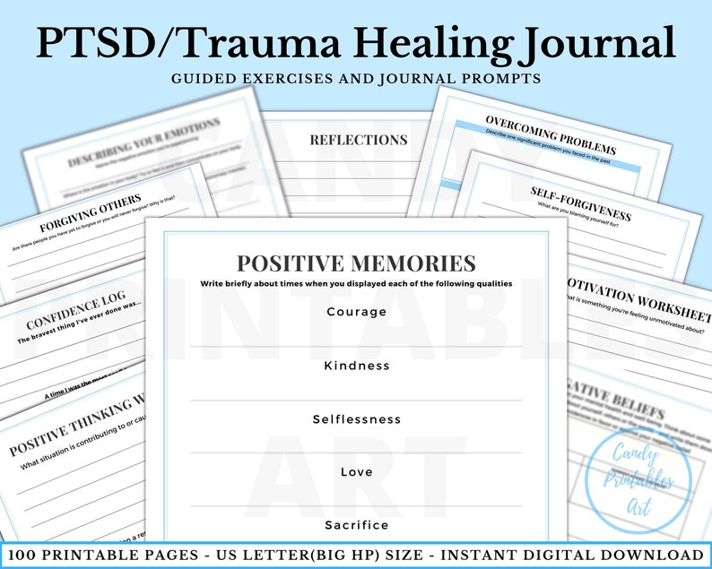 May include: A printable journal with a blue and white background. The journal is titled "PTSD/Trauma Healing Journal" and features guided exercises and journal prompts. The journal includes pages for describing emotions, forgiving others, overcoming problems, self-forgiveness, confidence log, positive memories, positive thinking, and creative beliefs. The journal is designed to help people heal from trauma and PTSD.