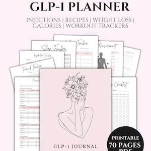 May include: A printable GLP-1 planner and journal in PDF format with 70 pages. The cover features a line art illustration of a person with flowers on their head. Included pages track injections, recipes, weight loss, calories, workouts, sleep, and hydration.