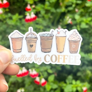 Coffee Die Cut Sticker | Fuelled by Coffee | Sticker for Laptops, Water Bottles, Planner Stickers, Matte