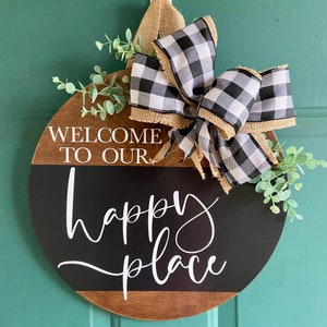 Welcome to Our Happy Place Door Hanger | Welcome Sign | 14” Handmade Wooden Sign