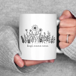 Best Mama Ever Coffee Mug, Flower Mug, Mother&#39;s Day Gift, Gift for new Mother, Mama Gift, Christmas Gift, Wildflower Mug, Mom Birthday