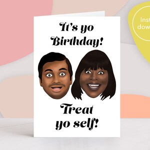 May include: A printable birthday card featuring a cartoon illustration of two people with the text "It's yo Birthday! Treat yo self!"