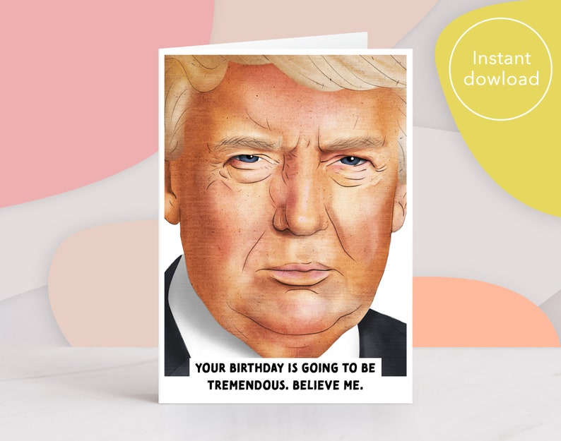 Trump Birthday Card Printable. Political Humor Birthday Card. - Etsy