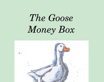 May include: A book cover illustration featuring a white goose with orange feet and a blue beak. The title "The Goose Money Box" is written in black cursive font above the goose. The author's name, "Edward Picot", is written in black cursive font below the goose.