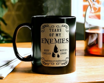 Tears of My Enemies Mug: Funny Goth Witchy Gift