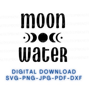 Moon Water SVG, PNG, JPG digital download /pagan svg file/wiccan svg digital file/lunar witch svg/downloadable file/cricut cut file