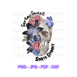 Sorta sweet sorta spooky PNG, JPG digital download /skull svg file/spooky season svg digital file/downloadable file/cricut cut file/goth svg